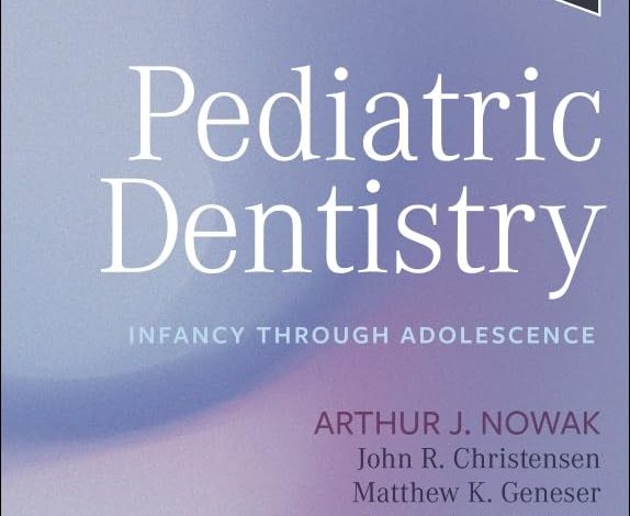 دانلود ایبوک Pediatric Dentistry: Infancy through Adolescence, 7th edition و خرید کتاب دندانپزشکی کودکان نواک ویرایش هفتم سال 2026