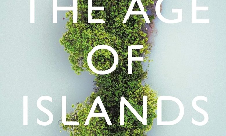 دانلود ایبوک The Age of Islands : In Search of New and Disappearing Islands و خرید کتاب عصر جزیره‌ها: در جست‌وجوی جزایر جدید و جزایری که ناپدید می‌شوند