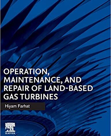 دانلود کتاب Operation Maintenance and Repair of Land-Based Gas Turbines دانلود ایبوک عملیات تعمیر و نگهداری و تعمیر توربین های گازی زمینی