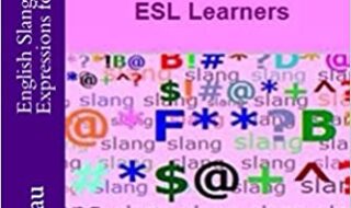 دانلود کتاب English Slang and Colloquial Expressions for ESL Learners دانلود ایبوک عبارات عامیانه انگلیسی و عبارات محاوره ای 