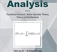 دانلود کتاب A Course in Analysis Vol V Functional Analysis Some Operator Theory Theory of Distributions دانلود ایبوک تجزیه و تحلیل جلد پنجم