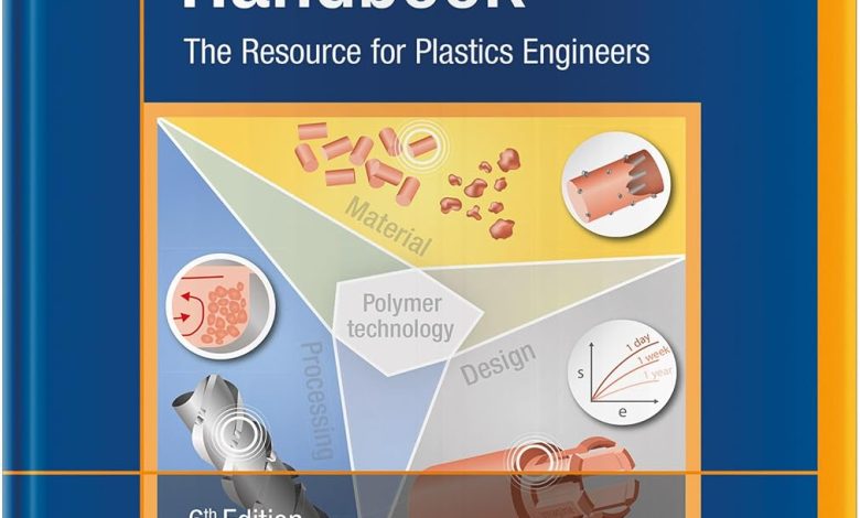 دانلود ایبوک Plastics Handbook The Resource for Plastics Engineers 6th Edition و خرید کتاب هندبوک پلاستیک‌ها، منبعی برای مهندسان پلاستیک، ویرایش ششم سال 2026